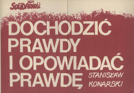 Dochodzić prawdy i opowiadać prawdę: Stanisław Konarski